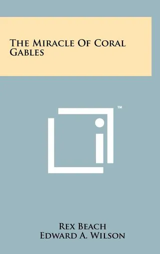 The Miracle Of Coral Gables
