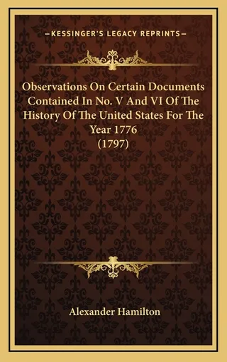 Observations On Certain Documents Contained In No. V And VI Of The History Of The United States For The Year 1776