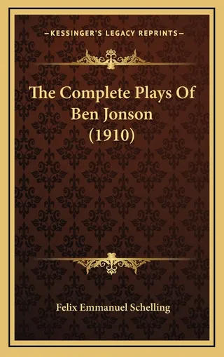 The Plays Of Ben Jonson 1910