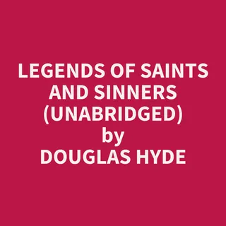 Legends of Saints and Sinners