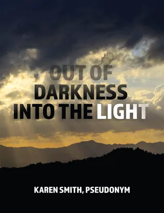 Out of Darkness Into the Light