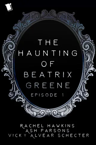 The Haunting of Beatrix Greene Episode 1 Sample