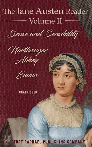 The Jane Austen Reader - Volume II - Sense and Sensibility, Northanger Abbey and Emma