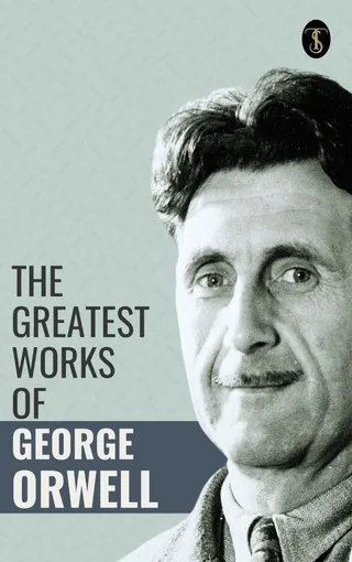 Greatest Works of George Orwell