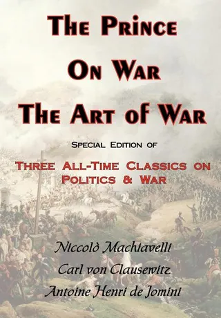 The Prince, on War & the Art of War