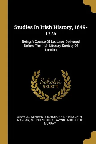Studies In Irish History, 1649-1775