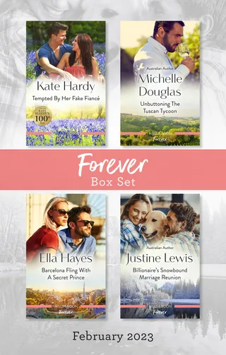 Tempted by Her Fake Fiancé / Unbuttoning the Tuscan Tycoon / Barcelona Fling with a Secret Prince / Billionaire's Snowbound Marriage Reunion