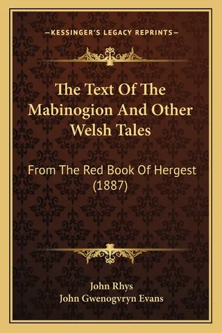 The Text Of The Mabinogion And Other Welsh Tales