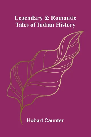 Legendary & Romantic Tales of Indian History