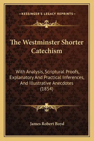 The Westminster Shorter Catechism