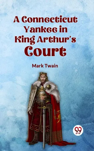 A Connecticut Yankee in King Arthur's Court