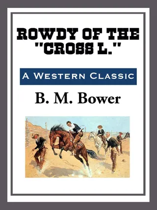 Rowdy of the "Cross L."
