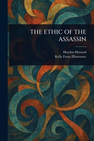 The Ethic of the Assassin