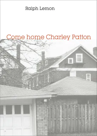 Come Home Charley Patton