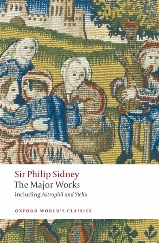 Sir Philip Sidney The Major Works