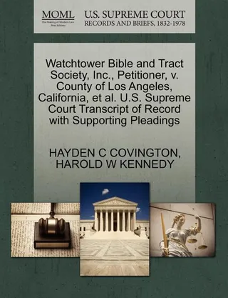 Watchtower Bible and Tract Society, Inc., Petitioner, v. County of Los Angeles, California, et al.