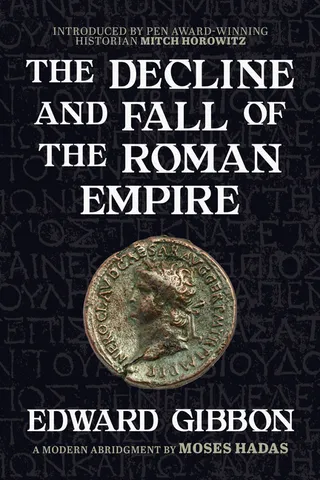 The Decline and Fall of the Roman Empire: A Modern Abridgment