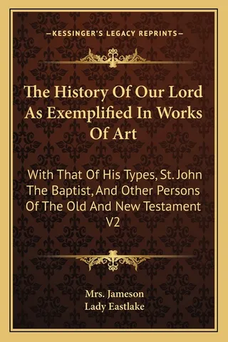 The History of Our Lord as Exemplified in Works of Art