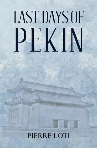 The Last Days of Pekin