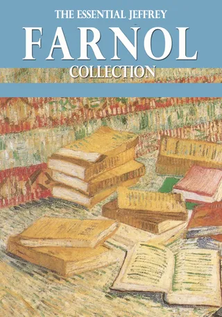 Essential Jeffrey Farnol Collection