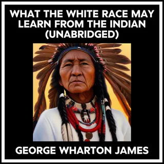 What The White Race May Learn From The Indian