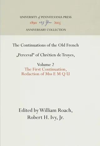 The Continuations of the Old French Perceval of Chrétien de Troyes