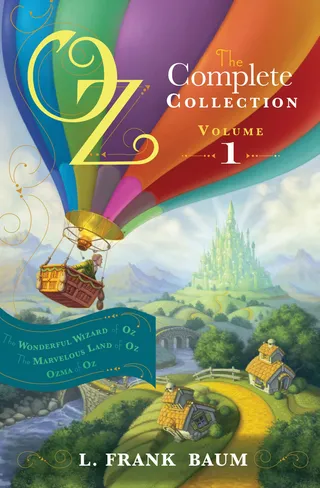 Oz, the Complete Collection Volume 1: Wonderful Wizard of Oz; Marvellous Land of Oz; Ozma of Oz