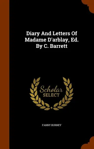 Diary and Letters of Madame d'Arblay