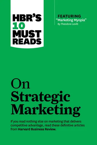 10 Must Reads on Strategic Marketing
