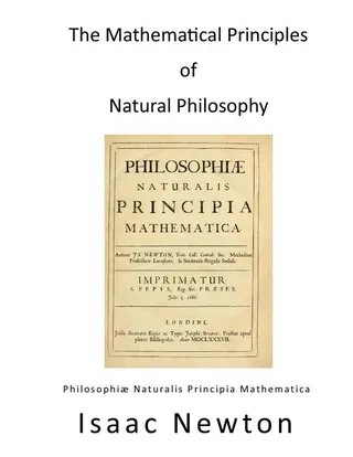 The Mathematical Principles of Natural Philosophy