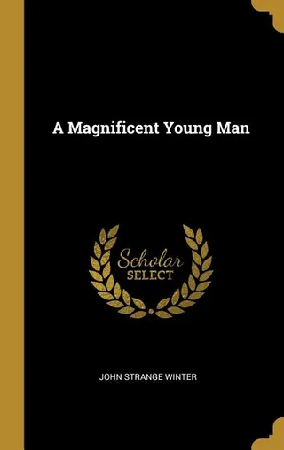 A Magnificent Young Man