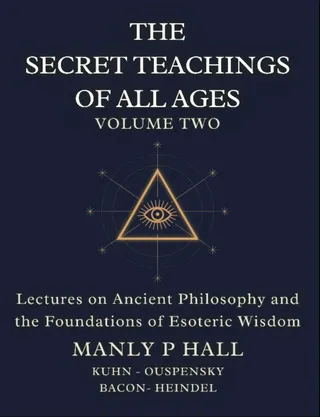 The Secret Teachings of All Ages Volume 2