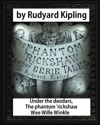 Under the deodars, The phantom 'rickshaw Wee Wille Winkle