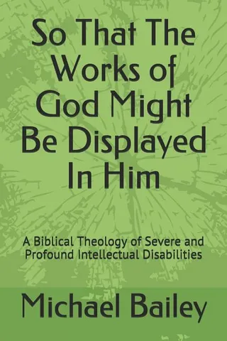 So That the Works of God Might Be Displayed in Him