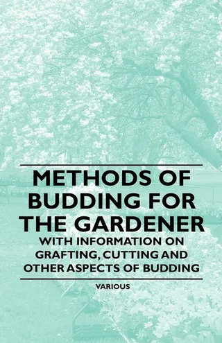 Methods of Budding for the Gardener