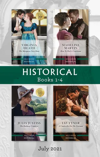 The Marquess Next Door / How to Wed a Courtesan / The Railway Countess / A Cinderella for the Viscount