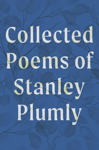 Collected Poems of Stanley Plumly