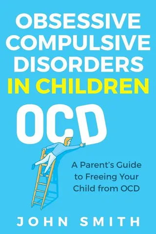 Obsessive Compulsive Disorders in Children