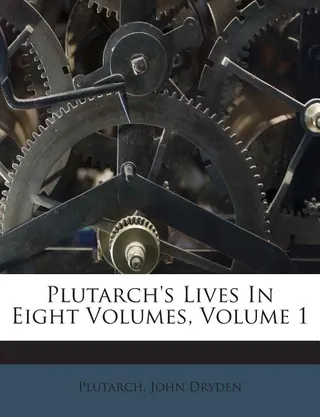 Plutarch's Lives in Eight Volumes, Volume 1