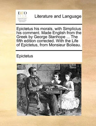 Epictetus His Morals, with Simplicius His Comment
