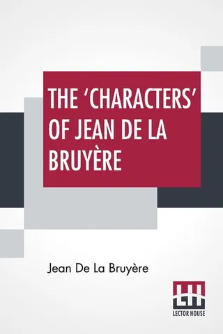 The "Characters" of Jean De La Bruyère