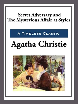 Secret Adversary & The Mysterious Affair at Styles
