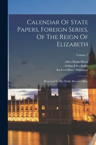 Calendar Of State Papers, Foreign Series, Of The Reign Of Elizabeth