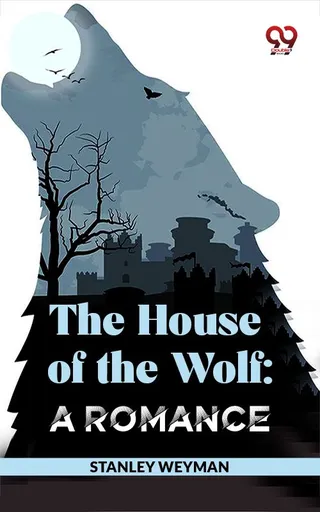 House Of The Wolf: A Romance