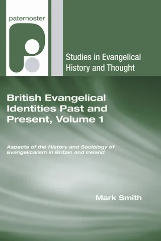 British Evangelical Identities Past and Present