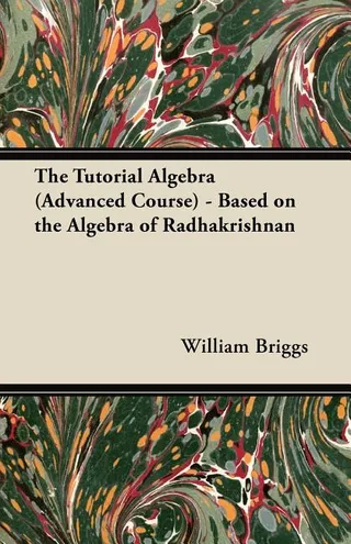 The Tutorial Algebra Advanced Course