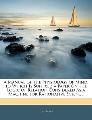 A Manual of the Physiology of Mind