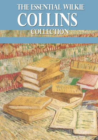 Essential Wilkie Collins Collection