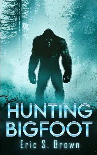 Hunting Bigfoot