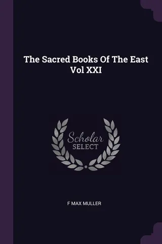 The Sacred Books Of The East Vol XXI
